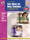 Fast Ideas for Busy Teachers: Language Arts, 3